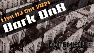 Dark Drum & Bass, DnB Nonstop DJ Live Mix 2021 | Liskoaivot (OldieSelecta) | Mixed By Potemkin B
