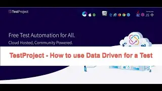TestProject - How to use Data-Driven for a Test