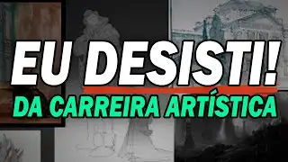 Eu Desisti da Carreira de Concept Art e Ilustração