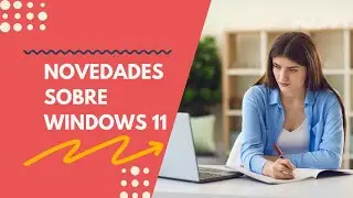 INTRODUCCION Y NOVEDADES DE WINDOWS 11 23H2