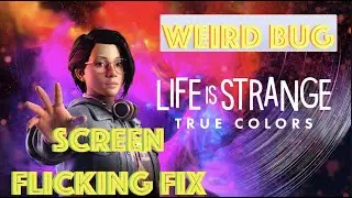 HOW TO FIX Life is Strange: True Colors Graphics and Flickering Issue On PC