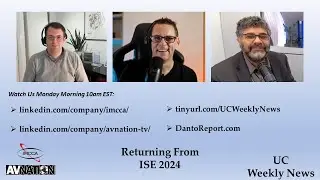UC Weekly News for Feb 5 2024 - UC Impressions From ISE