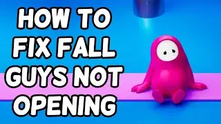 How To Fix Fall Guys Not Opening Problem | Fall Guys Not Launching Epic Games