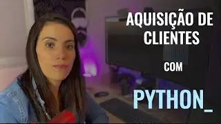 DESENVOLVENDO MÉTRICAS DE AQUISICÃO CLIENTES COM PYTHON