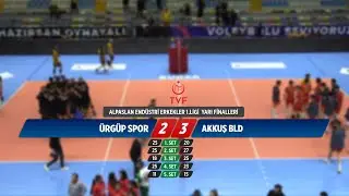 ÜRGÜP SPOR - AKKUŞ BLD. - ALPASLAN ENDÜSTRİ ERKEKLER 1.LİGİ YARI FİNALLERİ