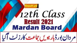 BISE Mardan Board Class 12th Result 2021 | BISEMDN.edu.pk HSSC Inter Part 2 2nd year result Gazette