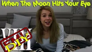 FML Tales From FMyLife DIY #8 When The Moon Hits Your Eye