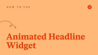 How to Use Animated Headline Text Widget in Elementor Pro