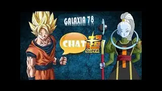 CHAT SUPER: GOKU CHATEANDO CON VADOS