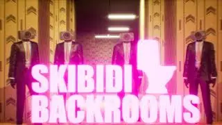 SKIBIDI BACKROOMS - Cinematic Trailer