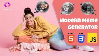 Meme Generator With HTML CSS JavaScript | JavaScript Project