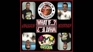GeeK KetchUP - Chapter 43: This Week In Metropolis