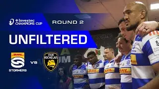 Unfiltered | DHL Stormers v Stade Rochelais