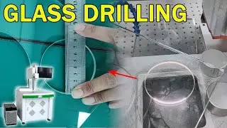 Fiber Laser Glass Drilling Machine: Drilling Circles of Various Diameters.