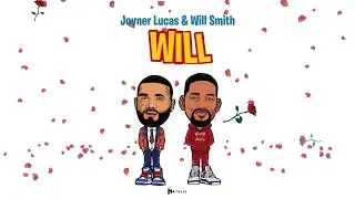 WILL(REMIX)- JOYNER LUCAS ,WILL SMITH (LYRICAL VIDEO)