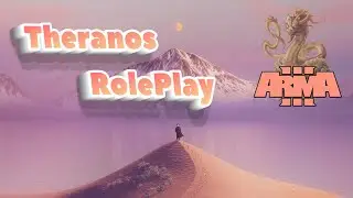 Arma 3 Theranos RP reborn открытый мир развлеченья