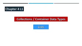 Collections In Python #ContainerDataTypes  | Chapter 4 L1 |  #lists