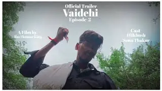 Vaidehi Episode 2 Official Trailer| Ravi Kumar King | Dilkhush | Sonu Thakur | Horror Movie Trailer