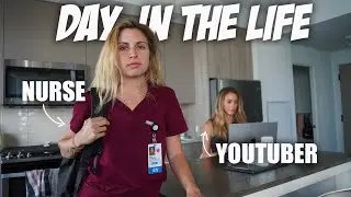 DAY IN THE LIFE OF A NURSE/YOUTUBER (+ life update)