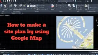 How to Make a site plan in AutoCAD by using Google map-Tamil