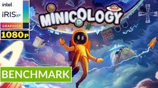 MINICOLOGY - INTEL Iris XE Ver. 31.0.101.5534 | Potato Spec | Default Setting | Gameplay