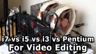 i7 vs i5 vs i3 vs Pentium For Video Editing