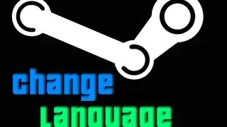 Как поменять язык в steam