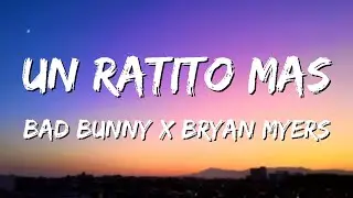 Bryant Myers - Un Ratito Mas ft. Bad Bunny