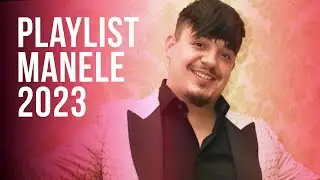 Manele 2023 Colaj 🔝 Muzica Manele 2023 Cele Mai Bune 🔝 Playlist Manele 2023
