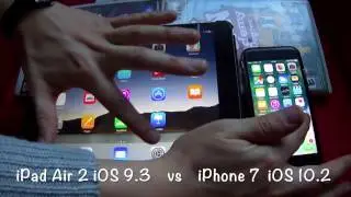 iPhone 7 iOS 10.2 vs iPad air 2 iOS 9.3.5