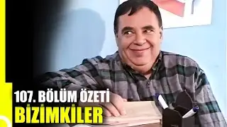 Bizimkiler 107. Bölüm Özeti | Tek Parça