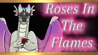 Roses In The Flames| A Teaser Animation
