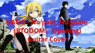 NANO - No pain, No game (BTOOOM! Opening) Guitar Cover