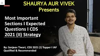 Most Important Sections I Questions I CDS 2021 (II) Strategy I By CDS 2021 (I) Topper  I SAV