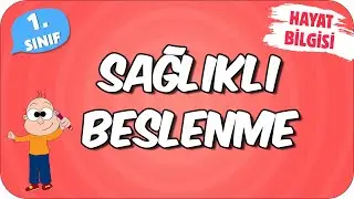 Sağlıklı Beslenme 📕 1.Sınıf Hayat Bilgisi 