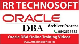 Archiver Process | Oracle DBA Tutorials for the Beginners | RR TECHNOSOFT