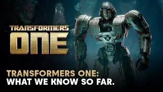 Transformers One: Everything Said So Far!