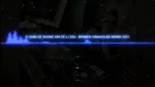 一千个伤心的理由 (YI QIAN GE SHANG XIN DE LI YOU) - BENBEN VINAHOUSE REMIX 2021