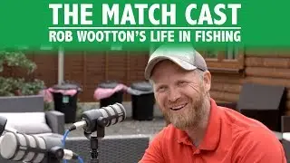 Rob Wootton's Life In Fishing - The Match Cast