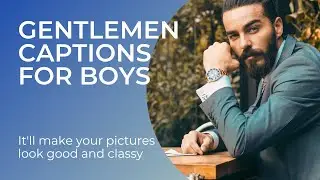 Gentlemen Captions For Boys 2021✨ #Boyscaptions #gentlemencaptions #instagramcaptions #captionshub