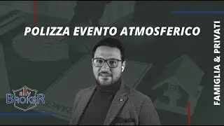 Polizza Evento Atmosferico: Come farsi RISARCIRE.