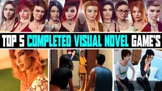 Top 5 Completed Visual Novel Game's | Realistic High 3D Graphic | EzrCaGaminG | Part-1