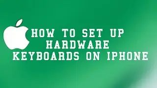 How to set up Hardware Keyboards on IPhone