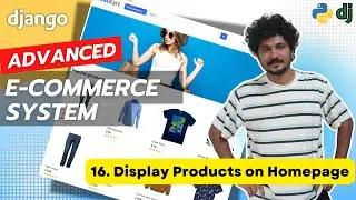 Django Ecommerce Advanced Project - 16 Display Products on Homepage