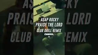 A$AP Rocky - Praise The Lord (Dawg Club Drill Quick Hitter)