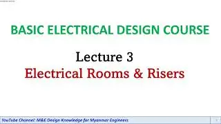 Basic Electrical Design Course - Lecture 3: Plantrooms and Risers