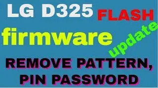 LG D325 (FLASH)  firmware update REMOVE PATTERN, PIN PASSWORD
