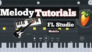 Amapiano Melody tutorials  on FL studio Mobile