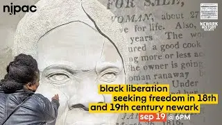 Black Liberation: Seeking Freedom in 18th and 19th Century Newark
