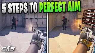 How To Get PERFECT Aim in 5 Steps! | CS2 Aim Guide